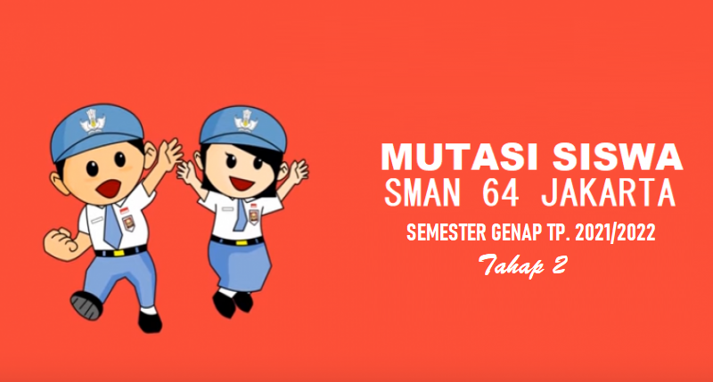 Informasi Mutasi Tahap 2 Peserta Didik Semester Genap Tahun Pelajaran 2021 2022