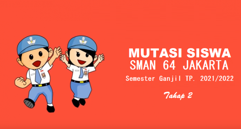 PENGUMUMAN HASIL SELEKSI TES MUTASI TAHAP 2 SEMESTER GANJIL TP. 2021-2022